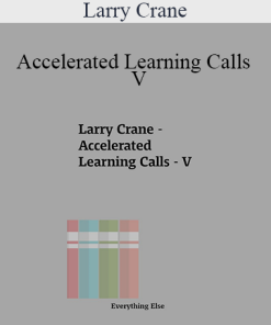 Larry Crane - Accelerated Learning Calls - V