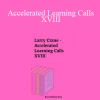 Larry Crane - Accelerated Learning Calls XVIII