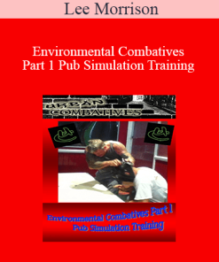 Lee Morrison - Environmental Combatives Part 1 Pub Simulation Training