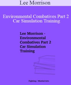 Lee Morrison - Environmental Combatives Part 2 Car Simulation Training