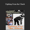Lee Morrison - Fighting From the Clinch