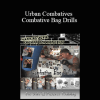 Lee Morrison - Urban Combatives - Combative Bag Drills