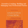 Lewis Stern - Executive Coaching: Building and Managing Your Professional Practice