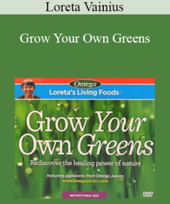 Loreta Vainius - Grow Your Own Greens