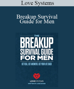 Love Systems - Breakup Survival Guide for Men