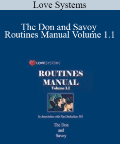 Love Systems - The Don and Savoy - Routines Manual Volume 1.1