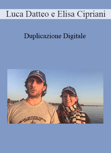 Luca Datteo e Elisa Cipriani - Duplicazione Digitale