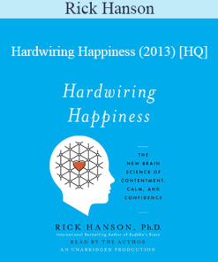 Rick Hanson - Hardwiring Happiness (2013) [HQ]