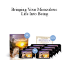 Rikka Zimmerman - Bringing Your Miraculous Life Into Being
