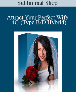 Subliminal Shop - Attract Your Perfect Wife - 4G (Type B/D Hybrid)