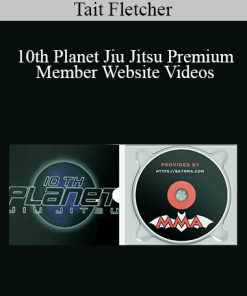 Tait Fletcher - 10th Planet Jiu Jitsu Premium Member Website Videos