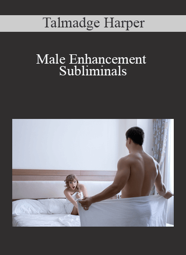 Talmadge Harper - Male Enhancement Subliminals