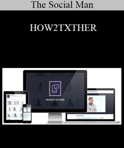 The Social Man - HOW2TXTHER
