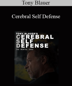 Tony Blauer - Cerebral Self Defense