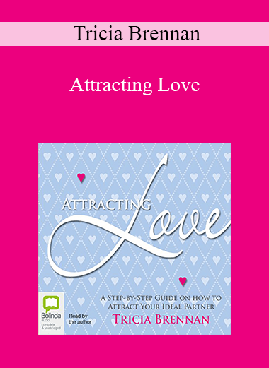 Tricia Brennan - Attracting Love