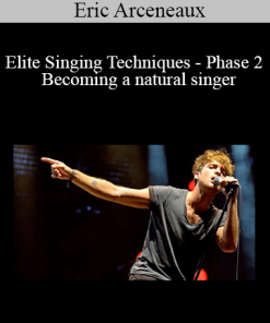 Udemy - Eric Arceneaux - Elite Singing Techniques - Phase 2 - Becoming a natural singer