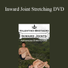 Valentino Brothers - Inward Joint Stretching DVD