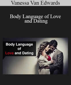 Vanessa Van Edwards - Body Language of Love and Dating