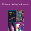 Wayne Perry - Ultimate Healing Instrument: The Secrets to Healing with Sound and Toning
