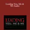 Wyatt Woodsmall & Eben Pagan - Leading You, Me & We Audio