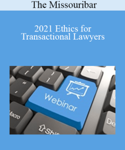 The Missouribar - 2021 Ethics for Transactional Lawyers