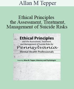Allan M Tepper - Ethical Principles and the Assessment