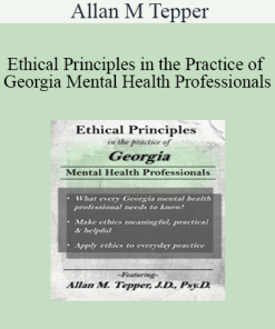 Allan M Tepper - Ethical Principles in the Practice of Georgia Mental Health Professionals