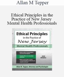 Allan M Tepper - Ethical Principles in the Practice of New Jersey Mental Health Professionals