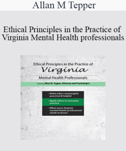Allan M Tepper - Ethical Principles in the Practice of Virginia Mental Health Professionals