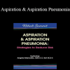 Angela Mansolillo - Aspiration & Aspiration Pneumonia: Strategies to Reduce Risk