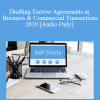 [Audio] The Missouribar - Drafting Escrow Agreements in Business & Commercial Transactions - 2019