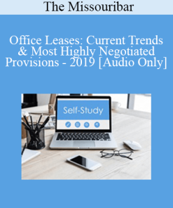 [Audio] The Missouribar - Office Leases: Current Trends & Most Highly Negotiated Provisions - 2019