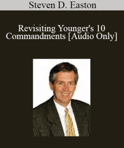[Audio] Steven D. Easton - Revisiting Younger's 10 Commandments
