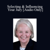 [Audio] Dr. Susan Jones - Selecting & Influencing Your Jury