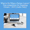 [Audio] The Missouribar - What to Do When a Partner Leaves? Non-competition for Departing Owners - 2019