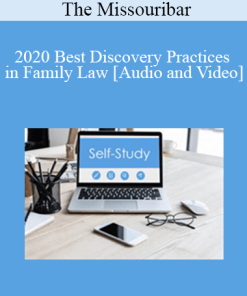 The Missouribar - 2020 Best Discovery Practices in Family Law