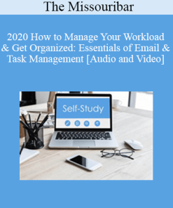 The Missouribar - 2020 How to Manage Your Workload & Get Organized: Essentials of Email & Task Management