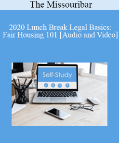 The Missouribar - 2020 Lunch Break Legal Basics: Fair Housing 101