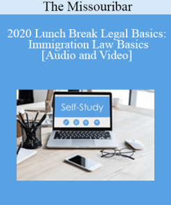 The Missouribar - 2020 Lunch Break Legal Basics: Immigration Law Basics