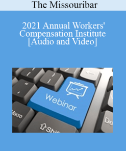 The Missouribar - 2021 Annual Workers' Compensation Institute