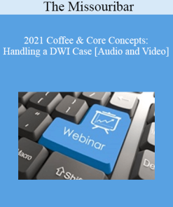 The Missouribar - 2021 Coffee & Core Concepts: Handling a DWI Case