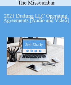 The Missouribar - 2021 Drafting LLC Operating Agreements
