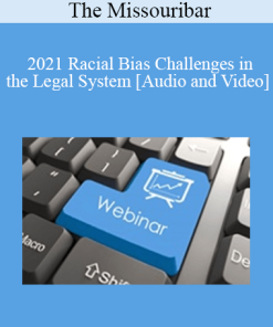 The Missouribar - 2021 Racial Bias Challenges in the Legal System