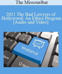 The Missouribar - 2021 The Bad Lawyers of Hollywood: An Ethics Program