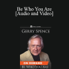 Gerry Spence - Be Who You Are