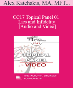CC17 Topical Panel 01 - Lies and Infidelity - Alex Katehakis