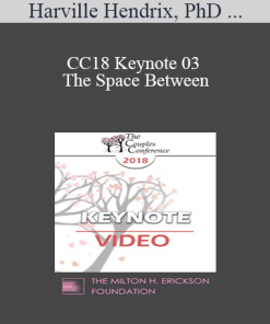 CC18 Keynote 03 - The Space Between: Where Love Happens - Harville Hendrix