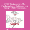 CC19 Workshop 06 - The Fundamentals of Relational Life Therapy (RLT) Continued - Terry Real