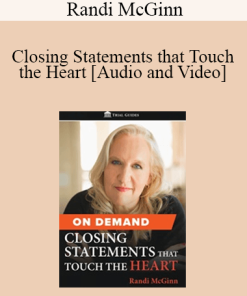 Randi McGinn - Closing Statements that Touch the Heart