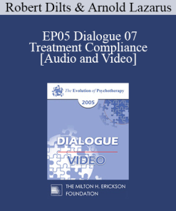 EP05 Dialogue 07 - Treatment Compliance - Robert Dilts and Arnold Lazarus